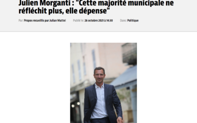 Julien Morganti : « Cette majorité municipale ne réfléchit plus, elle dépense »